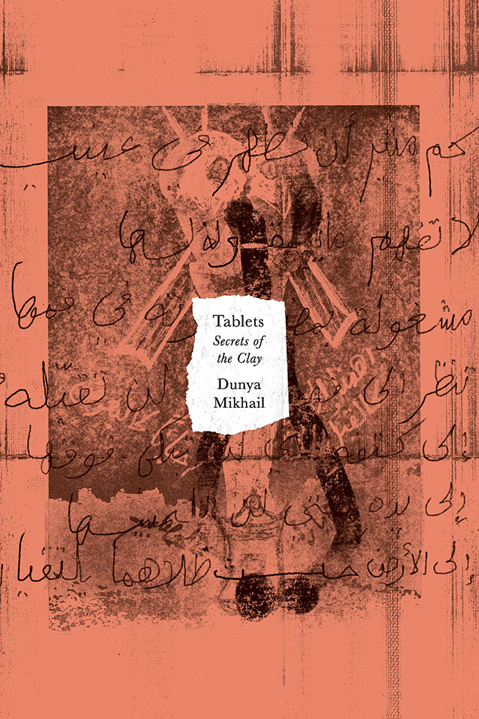 Cover of poetry book Tablets Secrets of the Clay by Dunya Mikhail.